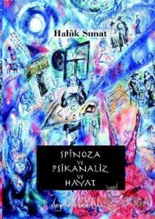 Spinoza ve Psikanaliz ve Hayat - Haluk Sunat - Yirmidört Yayınevi