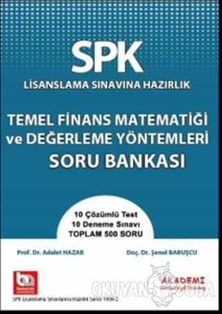 SPK Lisanslama Sınavına Hazırlık Temel Finans Matematiği ve Değerleme Yöntemleri Soru Bankası