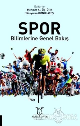 Spor Bilimlerine Genel Bakış - Mehmet Ali Öztürk - Akademisyen Kitabev