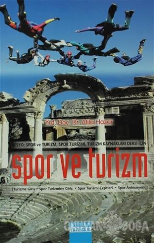 Spor ve Turizm - Atila Hazar - Detay Yayıncılık - Akademik Kitaplar