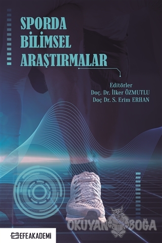 Sporda Bilimsel Araştırmalar - İlker Özmutlu - Efe Akademi Yayınları