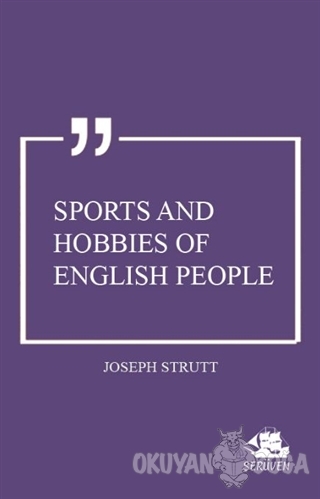 Sports and Hobbies of English People - Joseph Strutt - Serüven Kitap