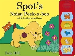 Spot's Noisy Peek-a-boo (Ciltli) - Eric Hill - Puffin Young Readers