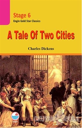 Stage 6 A Tale of Two Cities - Charles Dickens - Engin Yayınevi