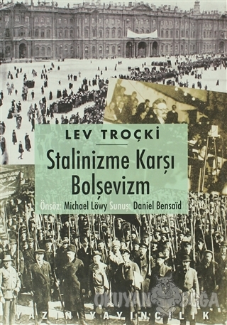 Stalinizme Karşı Bolşevizm - Lev Davidoviç Troçki - Yazın Yayıncılık