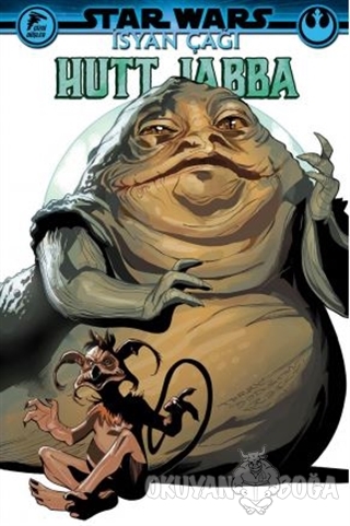 Star Wars - İsyan Çağı Hutt Jabba - Greg Pak - Çizgi Düşler Yayınevi