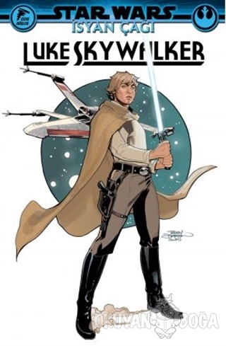 Star Wars - İsyan Çağı LukenSkywalker - Greg Pak - Çizgi Düşler Yayıne