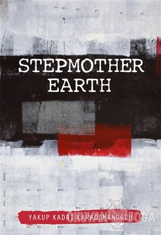 Stepmother Earth (İngilizce) - Yakup Kadri Karaosmanoğlu - Milet Yayın