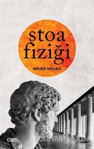 Stoa Fiziği - Melike Molacı - Çizgi Kitabevi Yayınları