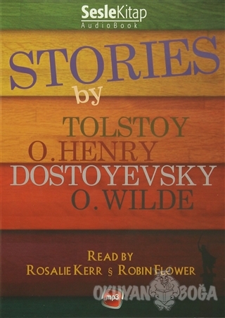 Stories By Tolstoy O. Henry Dostoyevski O. Wilde - Robin Flower - Sesl