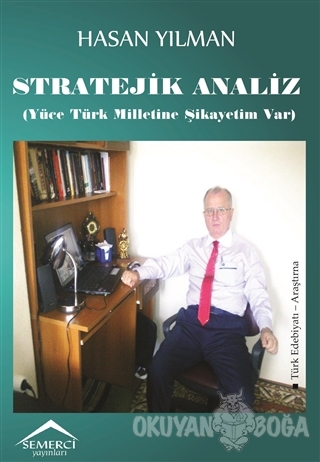 Stratejik Analiz (Yüce Türk Milletine Şikayetim Var)