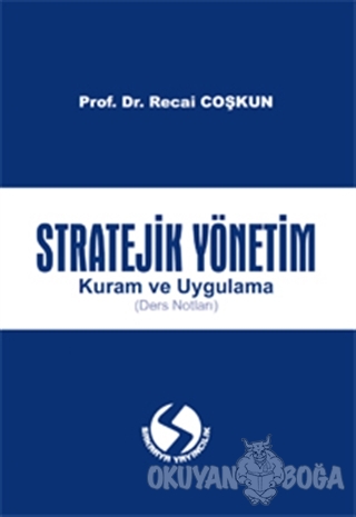 Stratejik Yönetim - Recai Coşkun - Sakarya Yayıncılık