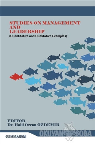 Studies on Management and Leadership - Halil Özcan Özdemir - Efe Akade