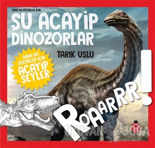 Su Acayip Dinozorlar Tarik Uslu Ugurbocegi Yayinlari