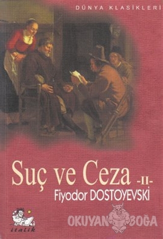 Suç ve Ceza 2. Cilt - Fyodor Mihayloviç Dostoyevski - İtalik Yayınevi