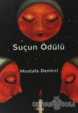 Suçun Ödülü - Mustafa Demirci - Elma Yayınları