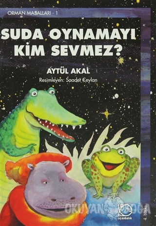 Suda Oynamayı Kim Sevmez? Orman Masalları-1