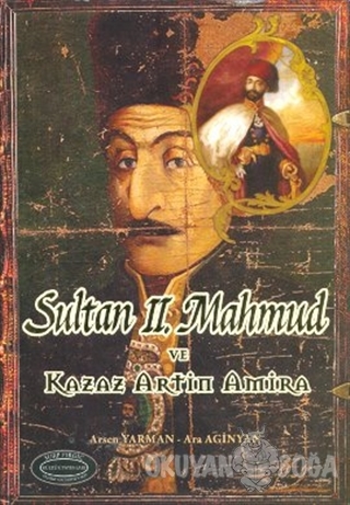 Sultan 2. Mahmut ve Kazaz Artin Amira - Ara Aginyan - Surp Pırgiç Erme