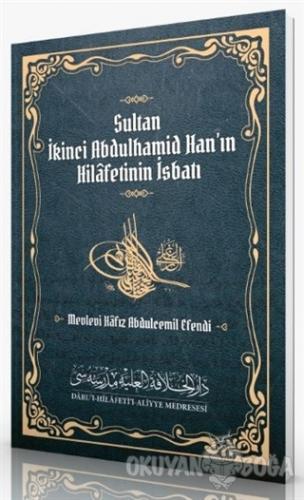 Sultan İkinci Abdulhamid Han'ın Hilafetinin İsbatı - Mevleva Hafız Abd