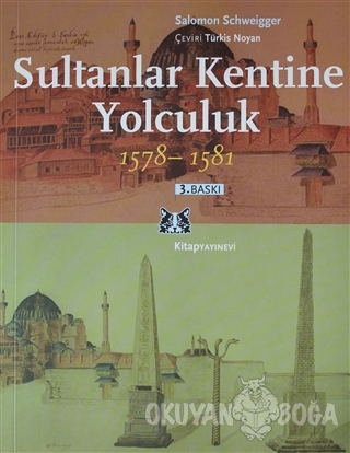 Sultanlar Kentine Yolculuk 1578-1581 - Salomon Schweigger - Kitap Yayı