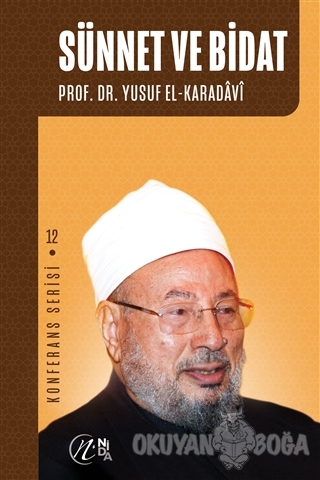 Sünnet ve Bidat - Yusuf el-Karadavi - Nida Yayınları