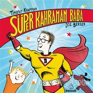 Süper Kahraman Baba - Timothy Knapman - Boncuk Yayınları