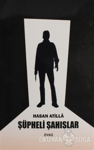 Şüpheli Şahıslar - Hasan Atilla - Ay Yayınları