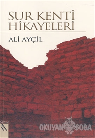 Sur Kenti Hikayeleri - Ali Ayçil - Şule Yayınları