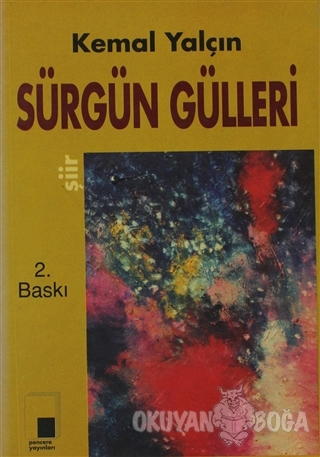 Sürgün Gülleri - Kemal Yalçın - Pencere Yayınları