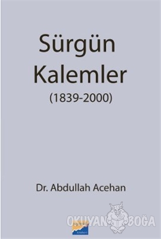 Sürgün Kalemler - Abdullah Acehan - Siyasal Kitabevi