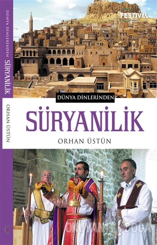 Süryanilik - Orhan Üstün - Festival Yayıncılık
