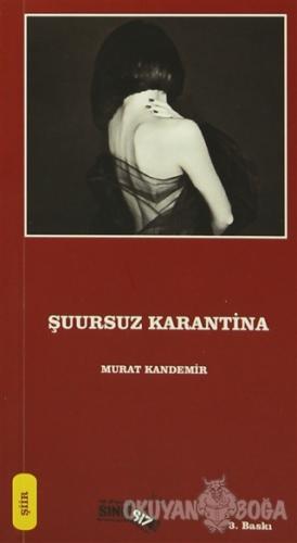 Şuursuz Karantina - Murat Kandemir - Sınırsız Kitap