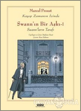 Swann'ın Bir Aşkı - 1 : Kayıp Zamanın İzinde