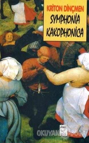 Symphonia Kakophonica - Kriton Dinçmen - Telos Yayıncılık
