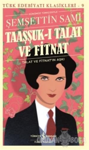 Taaşşuk-ı Talat ve Fitnat (Günümüz Türkçesi)