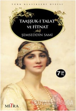 Taaşşuk-ı Talat ve Fitnat - Şemseddin Sami - Mitra Yayınları