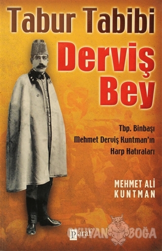 Tabur Tabibi Derviş Bey - Mehmet Ali Kuntman - Paraf Yayınları