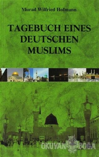 Tagebuch Eines Deutschen Muslims - Murad W. Hofmann - Çağrı Yayınları