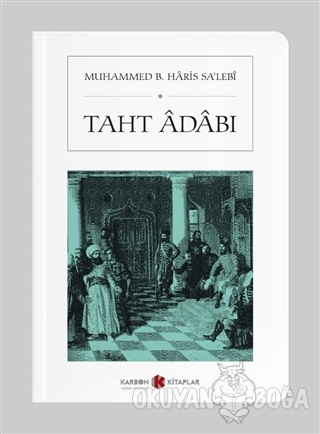 Taht Adabı - Muhammed B. Haris Sa'lebi - Karbon Kitaplar - Cep Kitapla