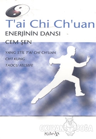 T'ai Chi Ch'uan Enerjinin Dansı - Cem Şen - Klan Yayınları