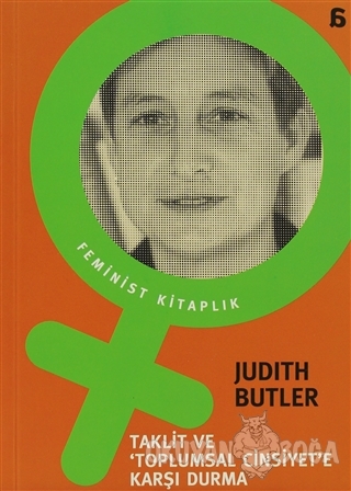 Taklit ve Toplumsal Cinsiyete Karşı Durma - Judith Butler - Agora Kita
