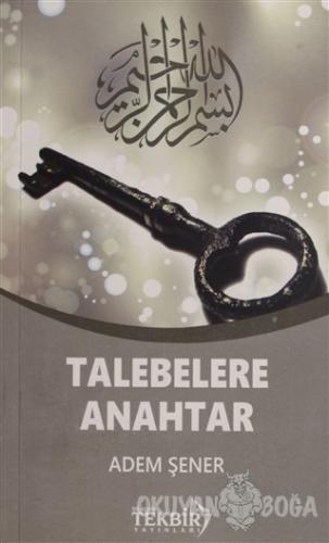 Talebelere Anahtar (Çanta Boy) - Adem Şener - Tekbir Yayınları