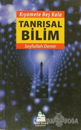 Tanrısal Bilim - Seyfullah Demir - Mavi Kalem Yayınevi