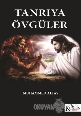 Tanrıya Övgüler - Muhammed Altay - Kuzgun Kitap