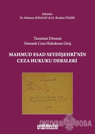 Tanzimat Dönemi Osmanlı Ceza Hukukuna Giriş - Mahmud Esad Seydişehri'n