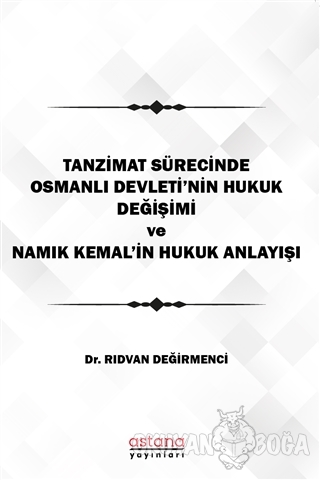 Tanzimat Sürecinde Osmanlı Devleti'nin hukuk Değişimi Namık Kemal'in H
