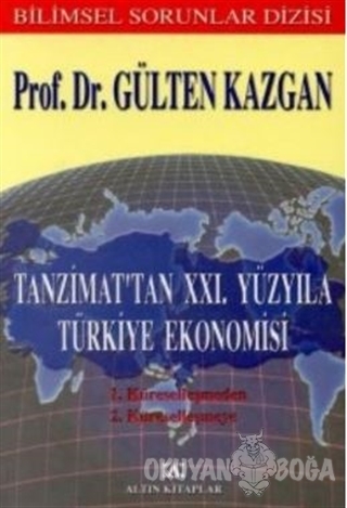 Tanzimat'tan 21. Yüzyıla Türkiye Ekonomisi - Gülten Kazgan - Altın Kit