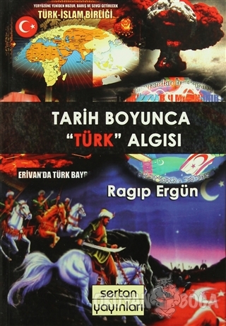 Tarih Boyunca "Türk" Algısı - Ragıp Ergün - Sertan Yayınları