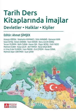 Tarih Ders Kitaplarında İmajlar - Ahmet Şimşek - Pegem Akademi Yayıncı