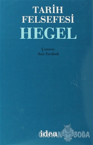 Tarih Felsefesi (Ciltli) - Georg Wilhelm Friedrich Hegel - İdea Yayıne